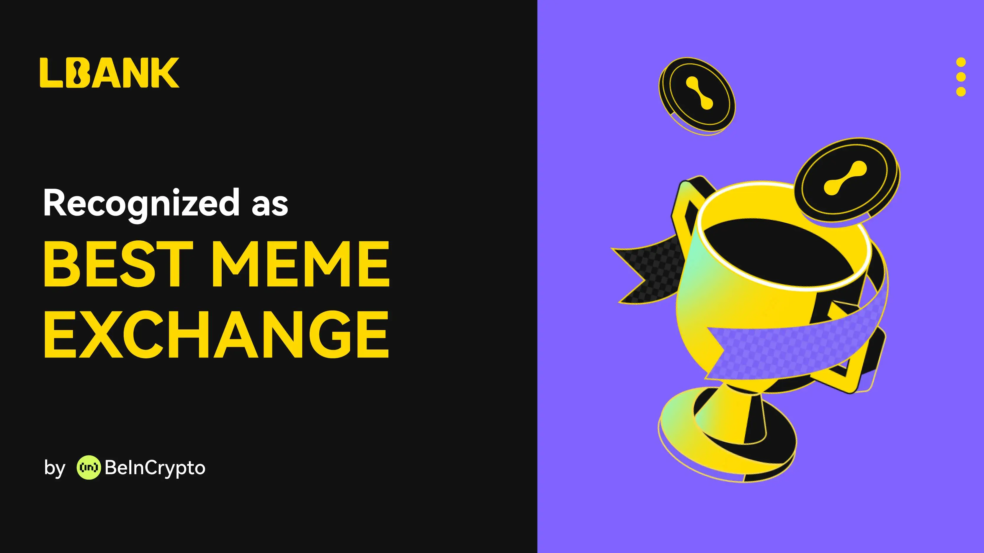 LBank获评BeInCrypto“最佳Meme交易平台”